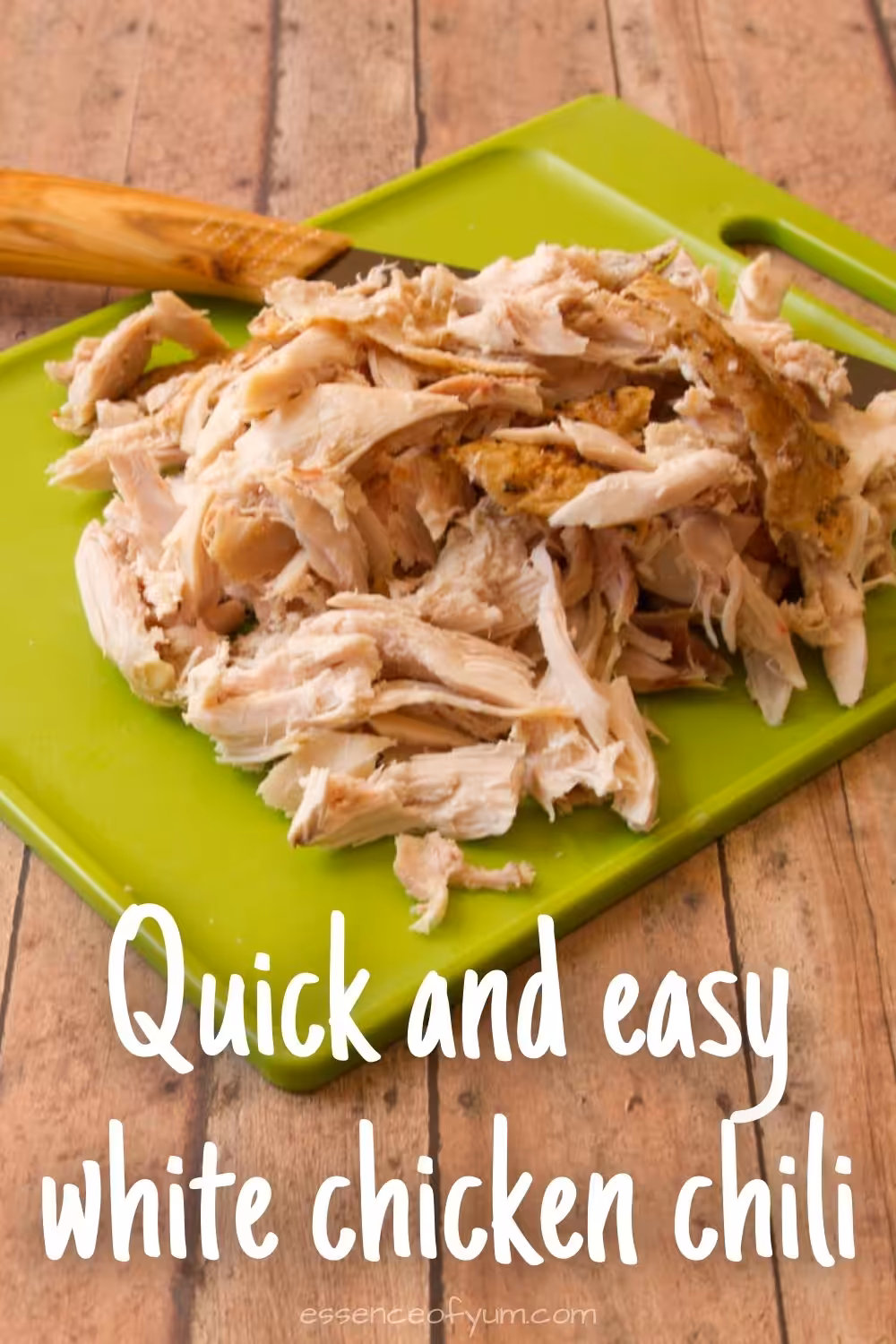 A green chopping board with shredded rotisserie chicken and the text quick and easy white chicken chili.