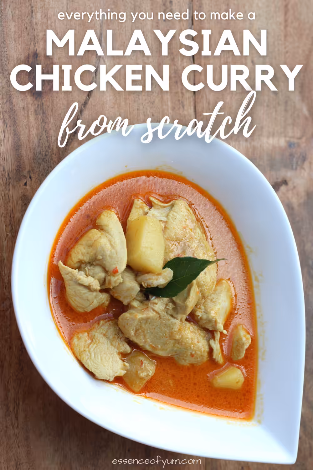 Closeup of a white bowl full of curry with chicken pieces and potatoes with the text everything you need to make a Malaysian chicken curry from scratch.